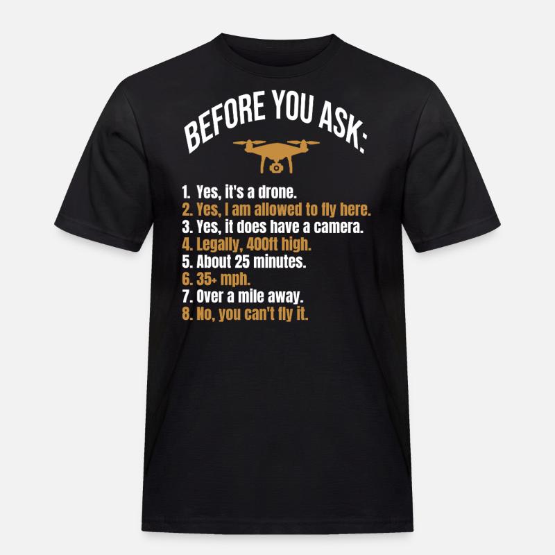 Before you ask Drone - Männer Workwear T-Shirt - Schwarz