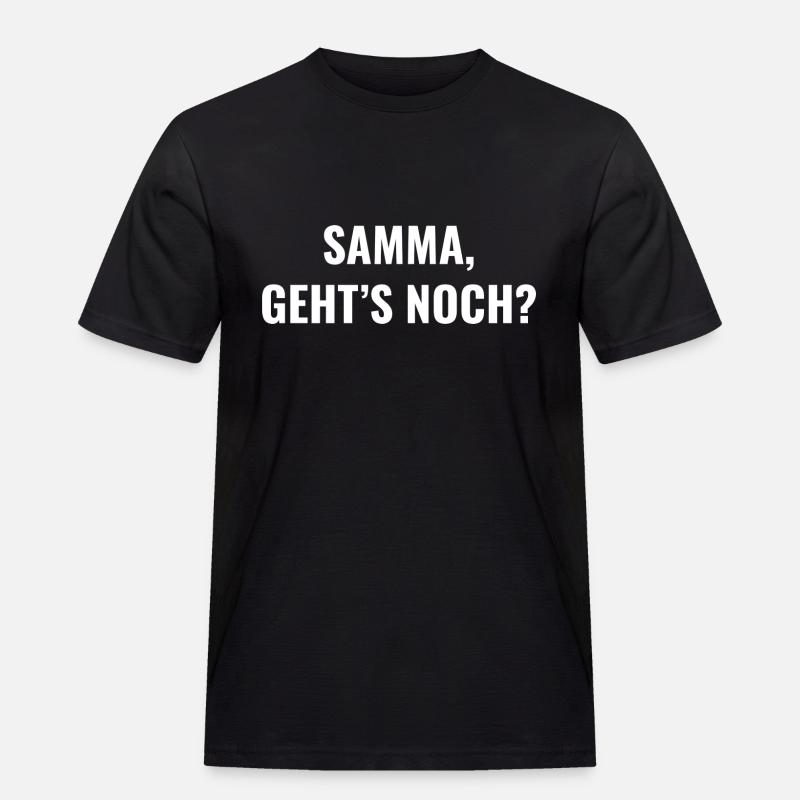 Samma, geht's noch? - Männer Workwear T-Shirt - Schwarz
