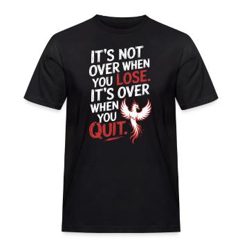 It's Not Over When You Lose Durchhalten Motivation - Männer Workwear T-Shirt - Schwarz - Vorne - AI Model Male 178 light (178cm)
