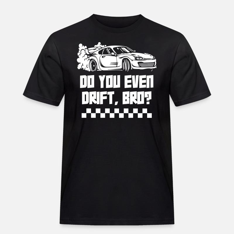 Do You Even Drifting - Männer Workwear T-Shirt - Schwarz
