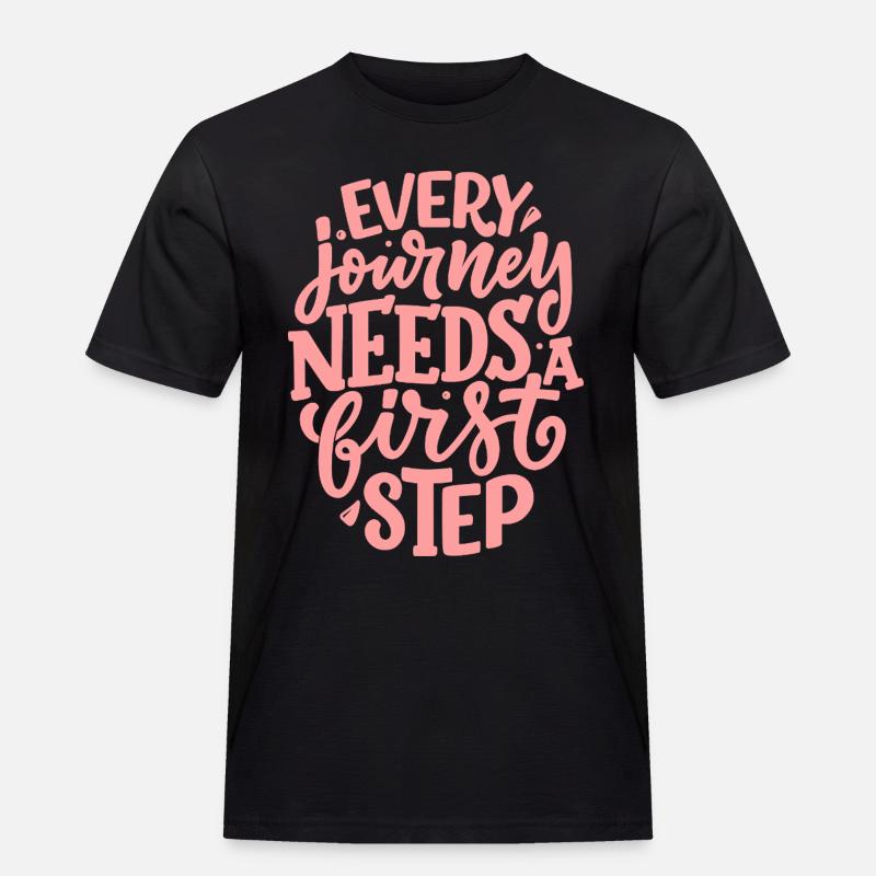 Every Journey Needs A First Step - Männer Workwear T-Shirt - Schwarz