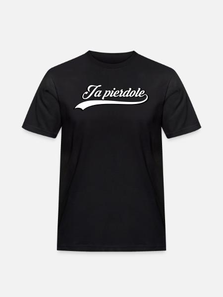 Ja pierdole - Männer Workwear T-Shirt - Schwarz