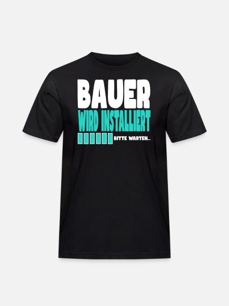 Bauer wird installiert - Männer Workwear T-Shirt - Schwarz