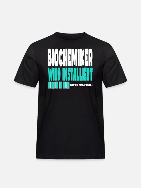 Biochemiker wird installiert - Männer Workwear T-Shirt - Schwarz