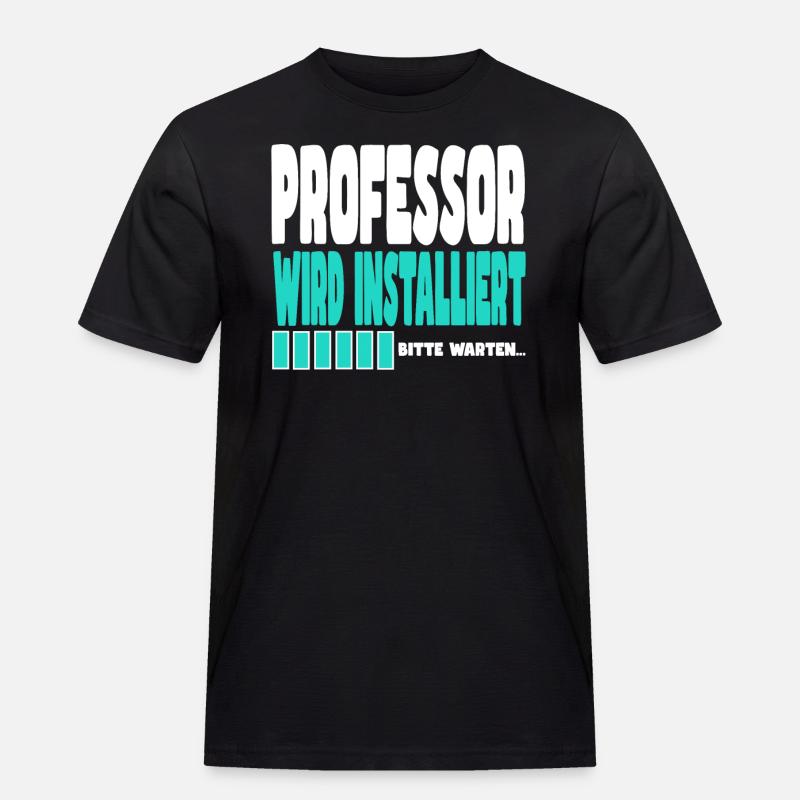 Professor wird installiert - Männer Workwear T-Shirt - Schwarz