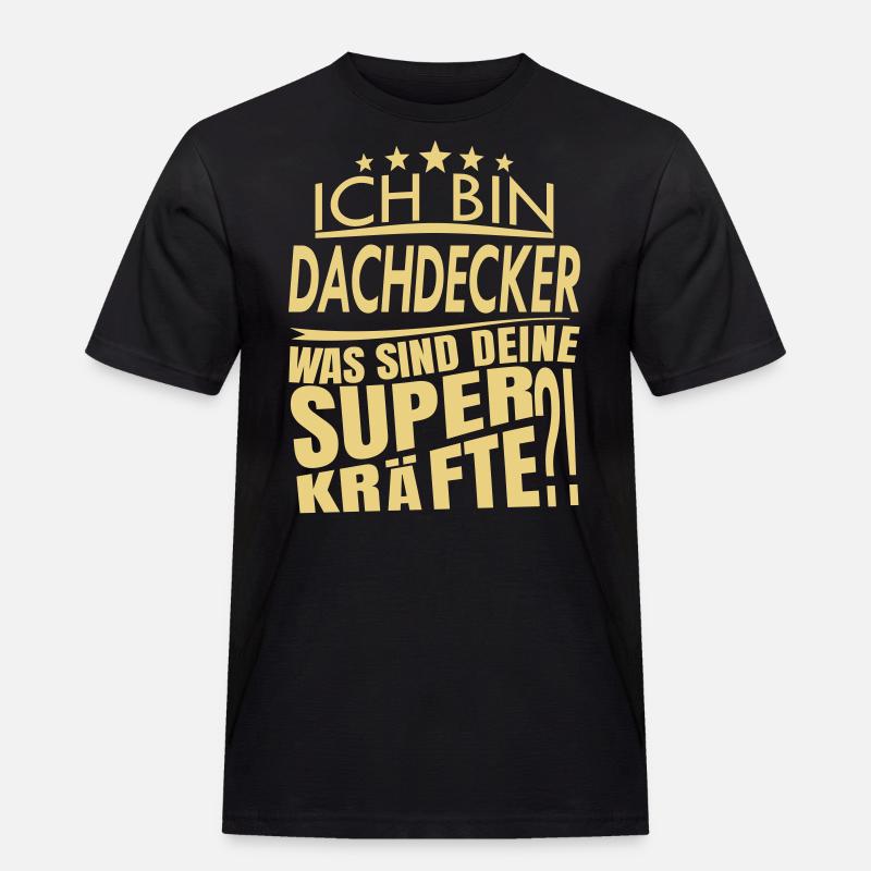 Ich bin DACHDECKER - Männer Workwear T-Shirt - Schwarz