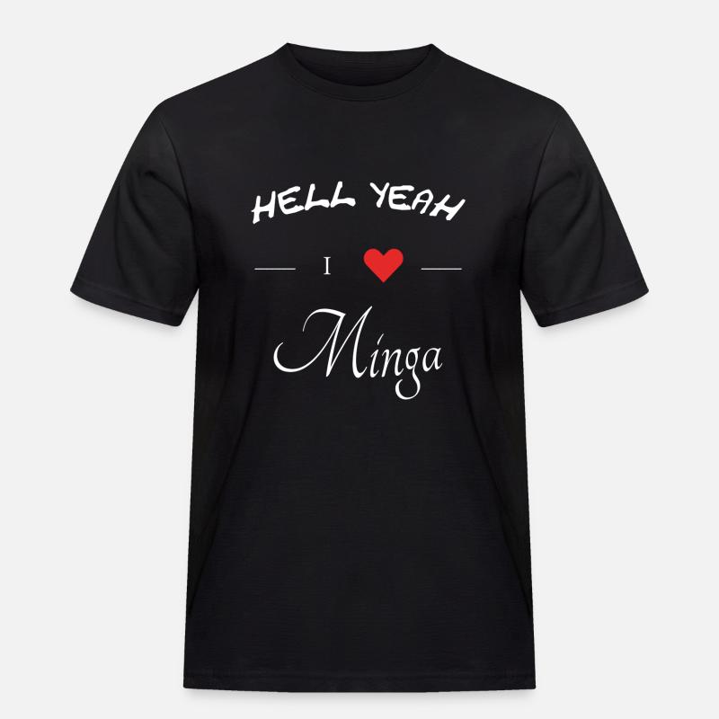 hell yeah i love minga - Männer Workwear T-Shirt - Schwarz