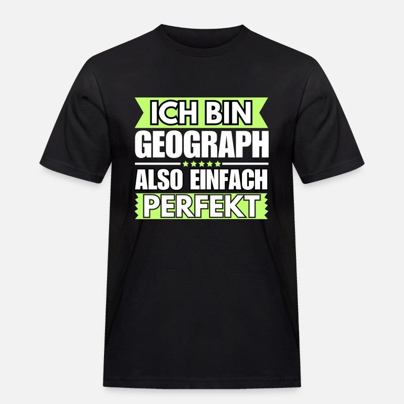 Einfach ein Perfekter Geograph - Männer Workwear T-Shirt - Schwarz