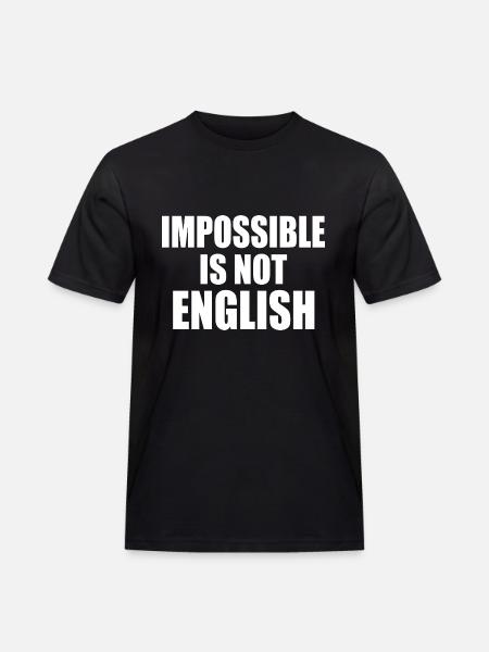 impossible is not english - england - Men's Workwear T-Shirt - black