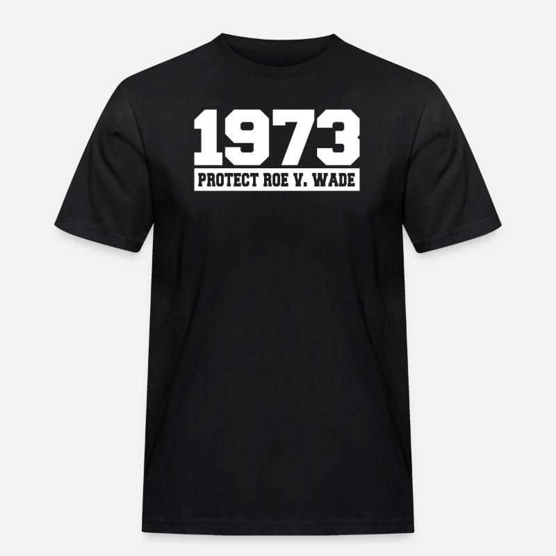 Roe v Wade 1973 - Männer Workwear T-Shirt - Schwarz