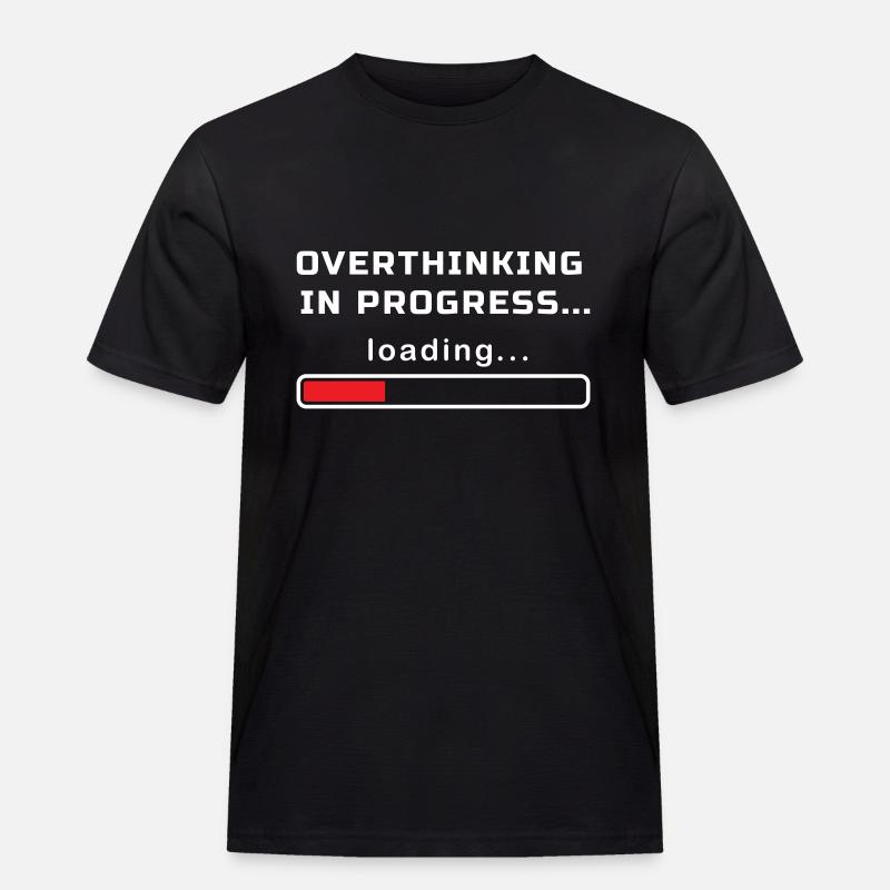 OVERTHINKING IN PROGRESS LOADING... - Men's Workwear T-Shirt - black