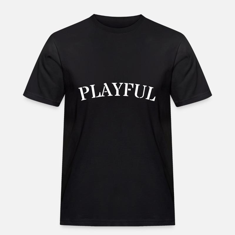 Verspielt Minimal Text Design Spruch - Männer Workwear T-Shirt - Schwarz