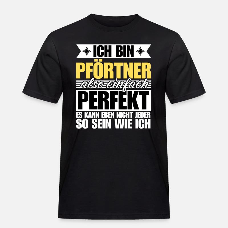 Perfekter Pförtner - Männer Workwear T-Shirt - Schwarz