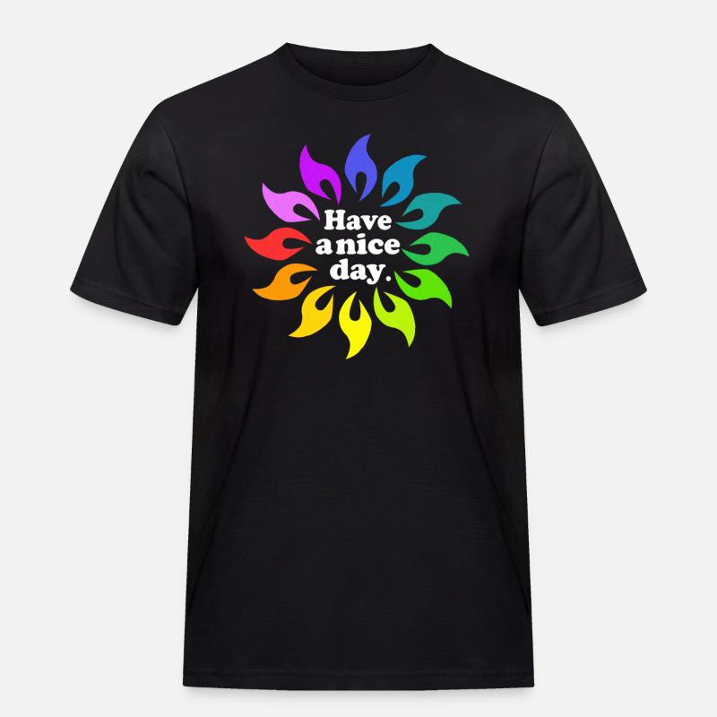Have a nice day - Männer Workwear T-Shirt - Schwarz