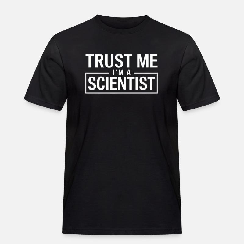 Trust Me I'm a Scientist - Männer Workwear T-Shirt - Schwarz