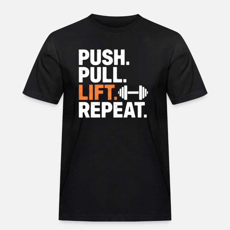 Push Pull Lift Repeat - Männer Workwear T-Shirt - Schwarz