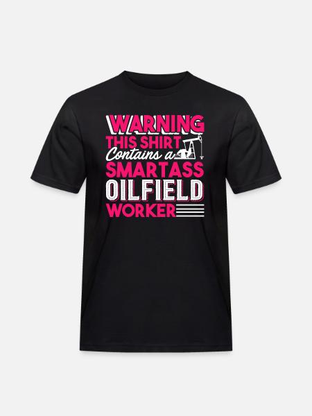 Oilfield Smartass Oilfield Worker - Men's Workwear T-Shirt - black