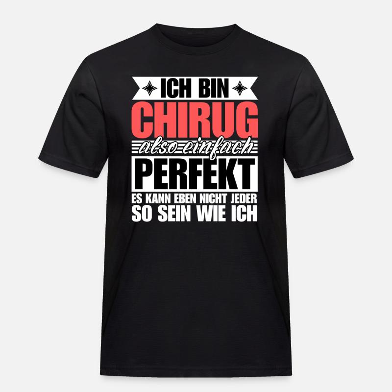 Perfekter Chirurg - Männer Workwear T-Shirt - Schwarz
