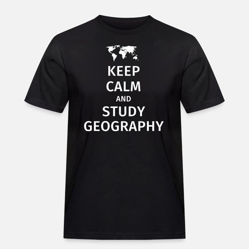 keep calm and study geography - Männer Workwear T-Shirt - Schwarz