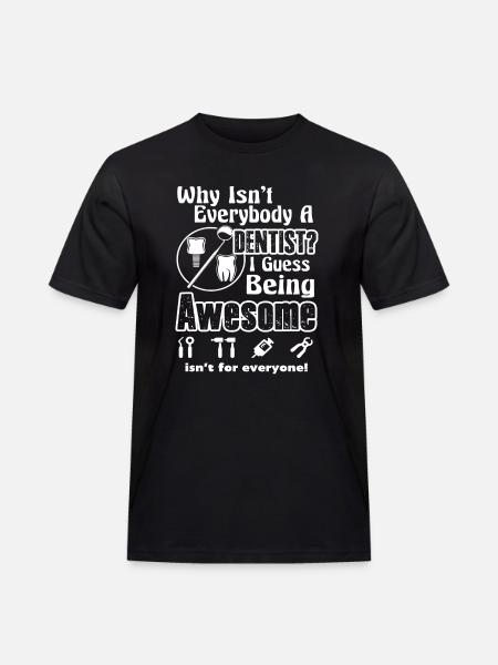 Dentist Awesome Dentist - Men's Workwear T-Shirt - black