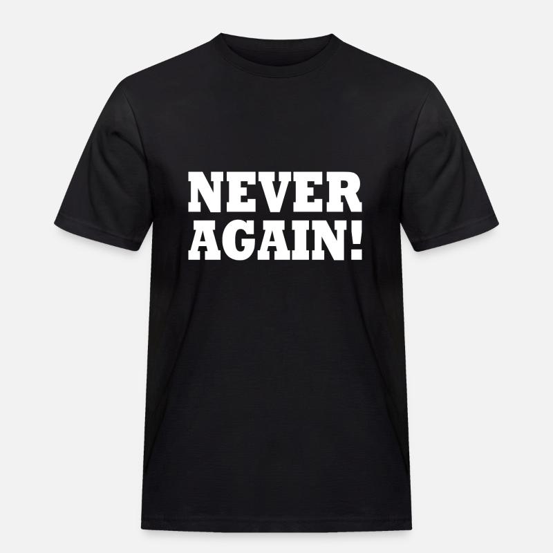 Never again - Männer Workwear T-Shirt - Schwarz