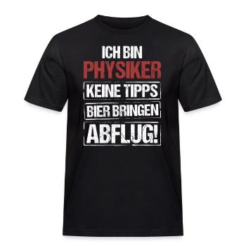 Ich bin Physiker - Bier bringen und Abflug - Männer Workwear T-Shirt - Schwarz - Vorne - AI Model Male 178 light (178cm)