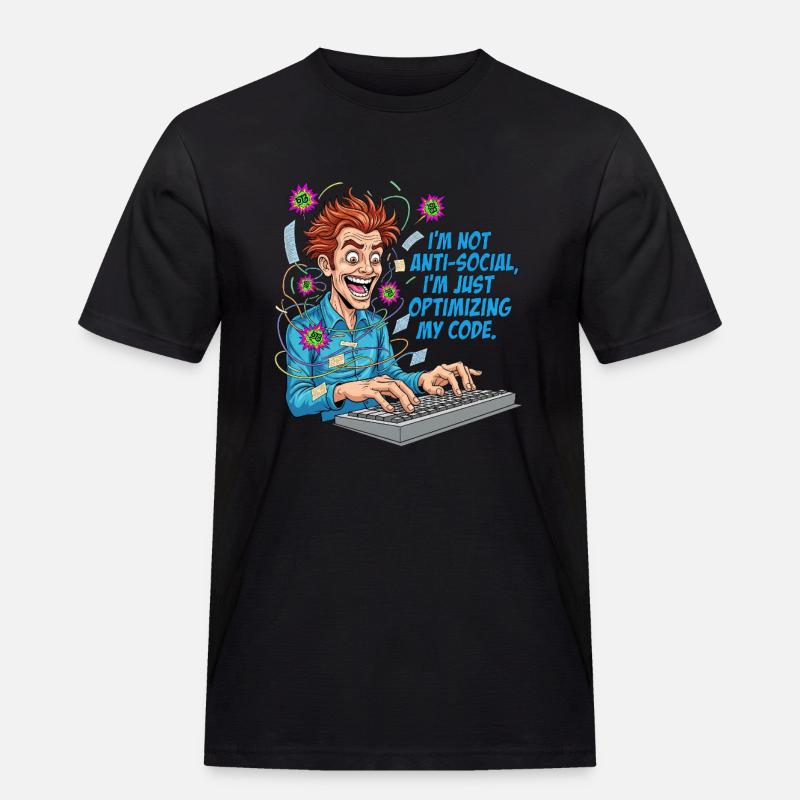 Code Optimizer: Anti-social? Just coding! - Men's Workwear T-Shirt - black