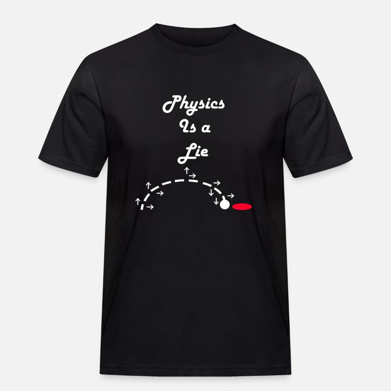 Physics is a Lie - Men's Workwear T-Shirt - black