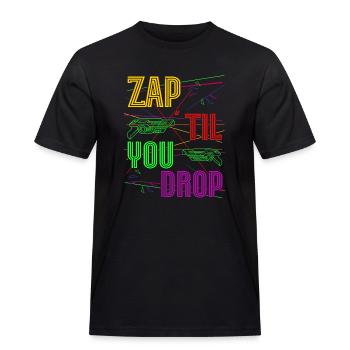 Zap Til You Drop Laser Tag Player Team Gift Idea - Men's Workwear T-Shirt - black - Front - AI Model Male 178 light (178cm)