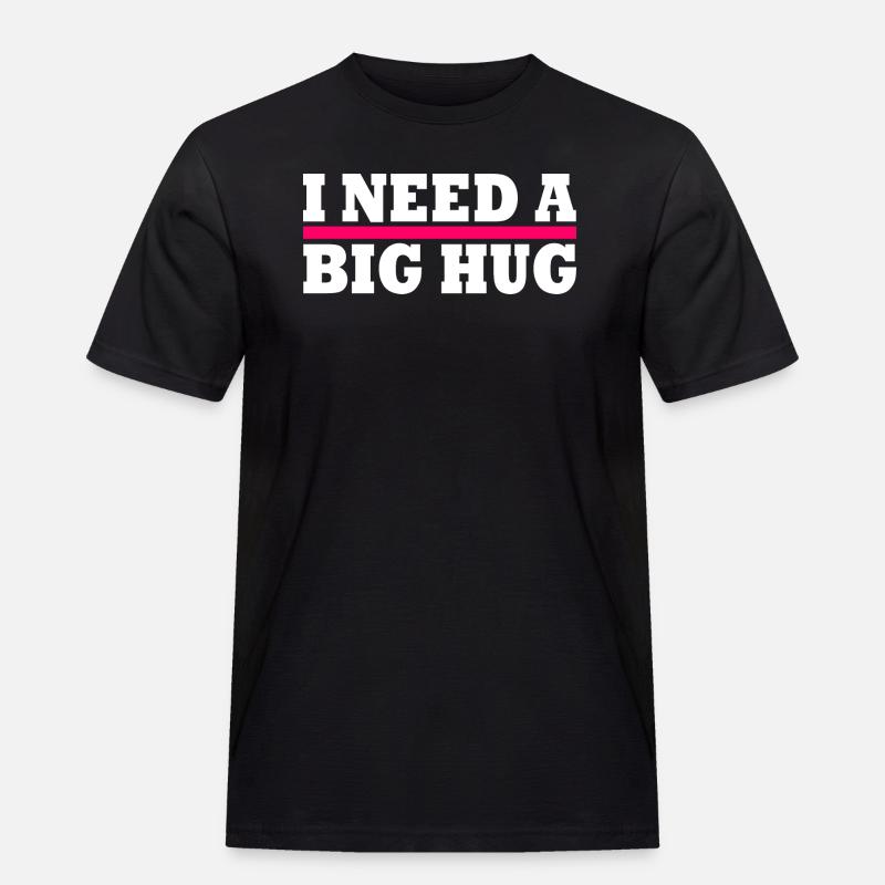 I need a big hug - T-shirt Workwear homme - noir