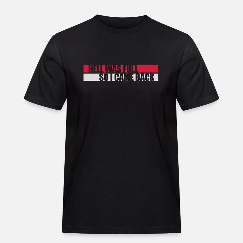 hell was full Zitat - Männer Workwear T-Shirt - Schwarz