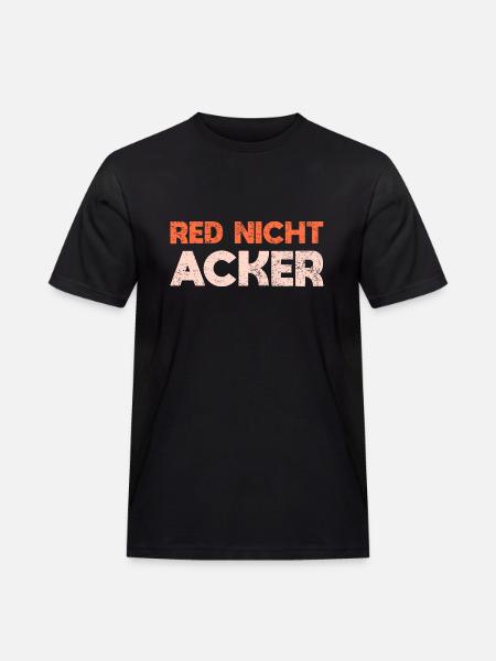 Red Nicht, Acker - Männer Workwear T-Shirt - Schwarz