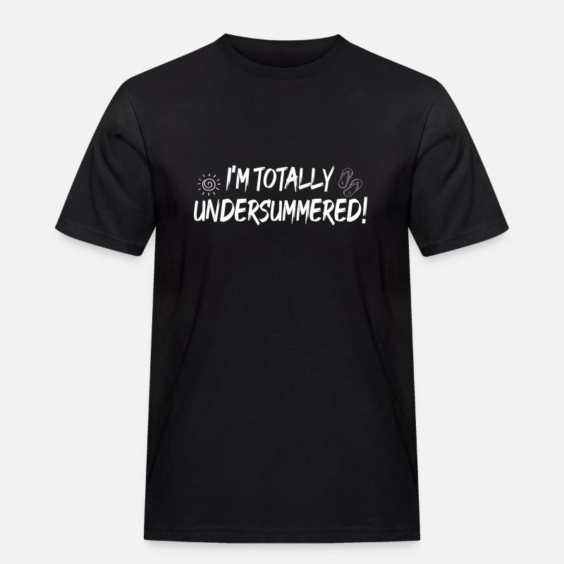 I'm totally undersummerd - Männer Workwear T-Shirt - Schwarz