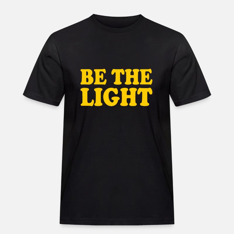Be the light - Männer Workwear T-Shirt - Schwarz