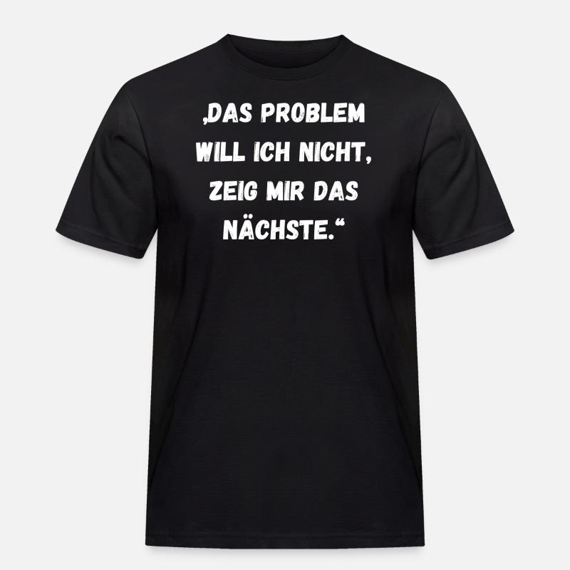 Spruch - Männer Workwear T-Shirt - Schwarz