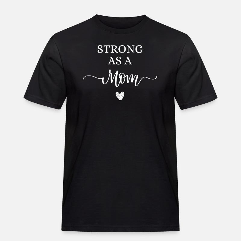Stark als Mutter - Männer Workwear T-Shirt - Schwarz