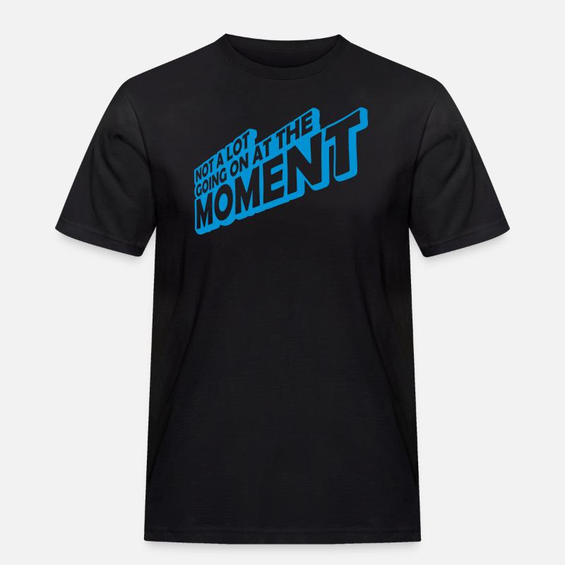 Not much going on - Männer Workwear T-Shirt - Schwarz