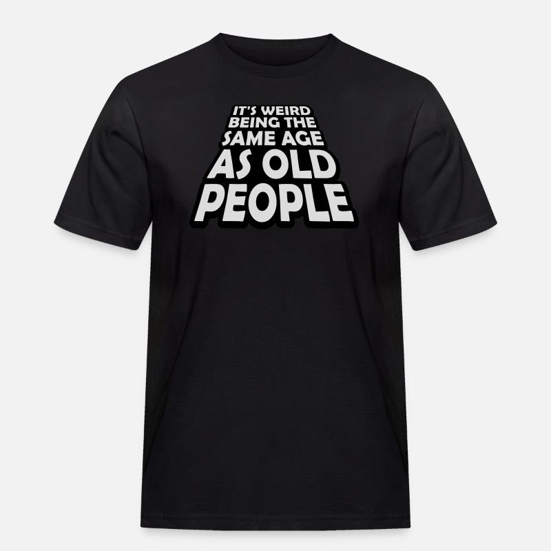 being old people age - Men's Workwear T-Shirt - black
