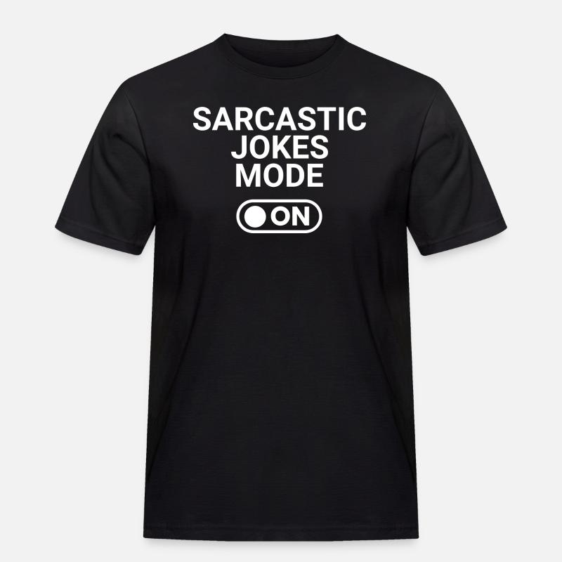 Sarcastic Jokes Mode ON - Men's Workwear T-Shirt - black