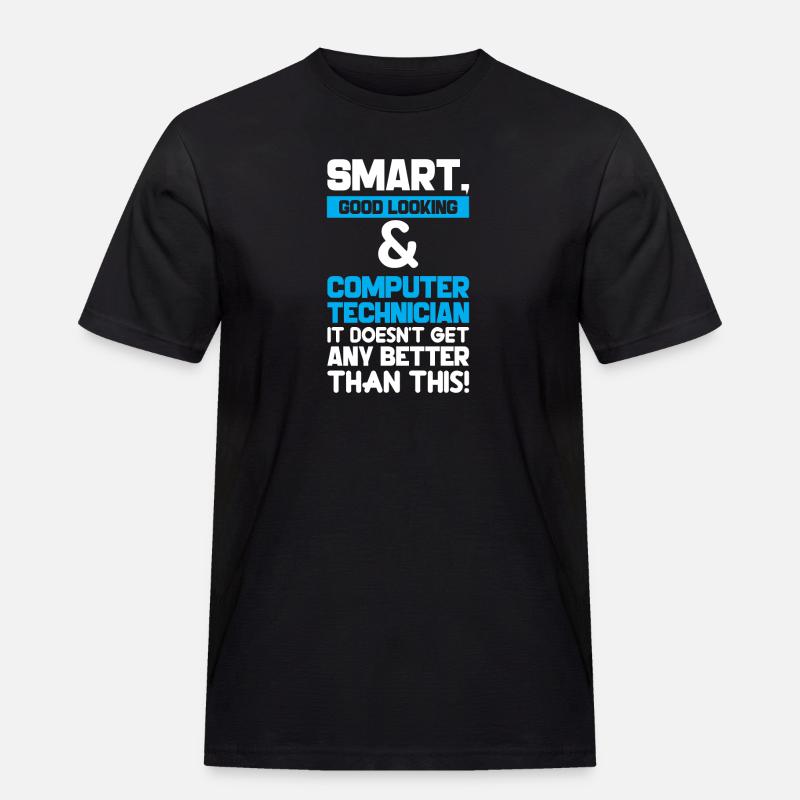 Smart Good Looking Computer Technician - Männer Workwear T-Shirt - Schwarz