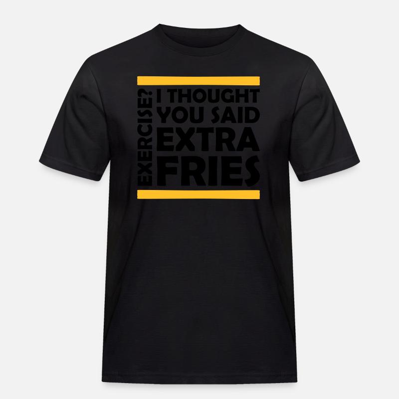 Exercise Extra Fries Zitat - Männer Workwear T-Shirt - Schwarz
