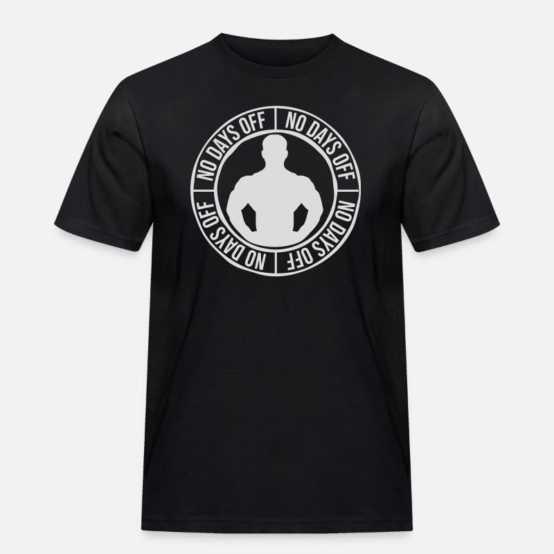 no days off Zitat - Männer Workwear T-Shirt - Schwarz