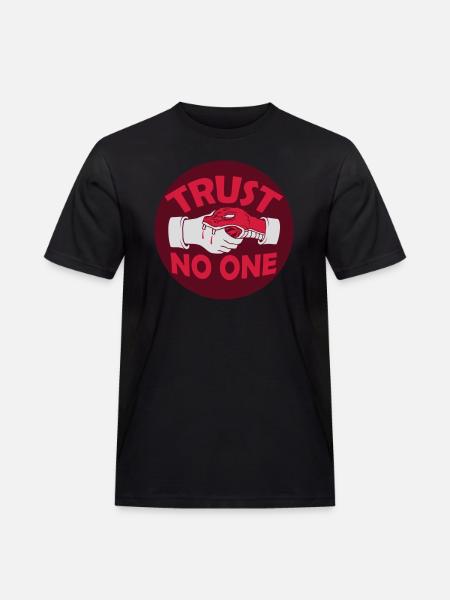 trust no one quote - Men's Workwear T-Shirt - black