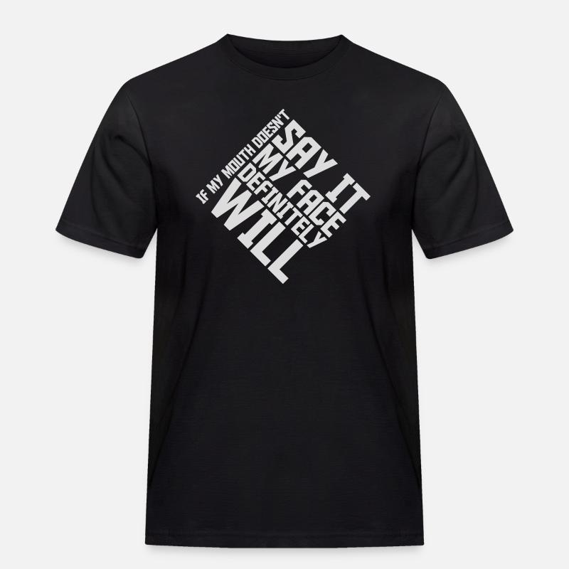 my face definitely will - Men's Workwear T-Shirt - black