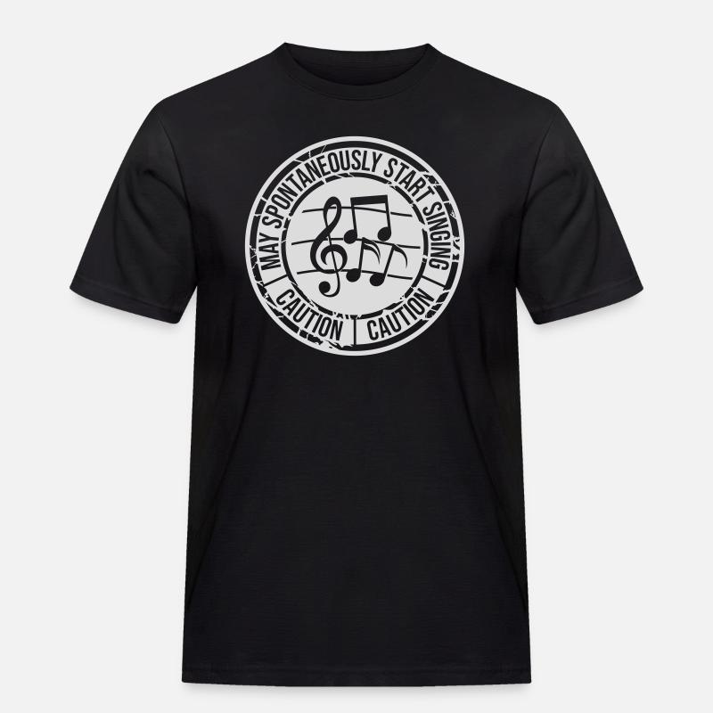 may spontaneously start singing - Männer Workwear T-Shirt - Schwarz