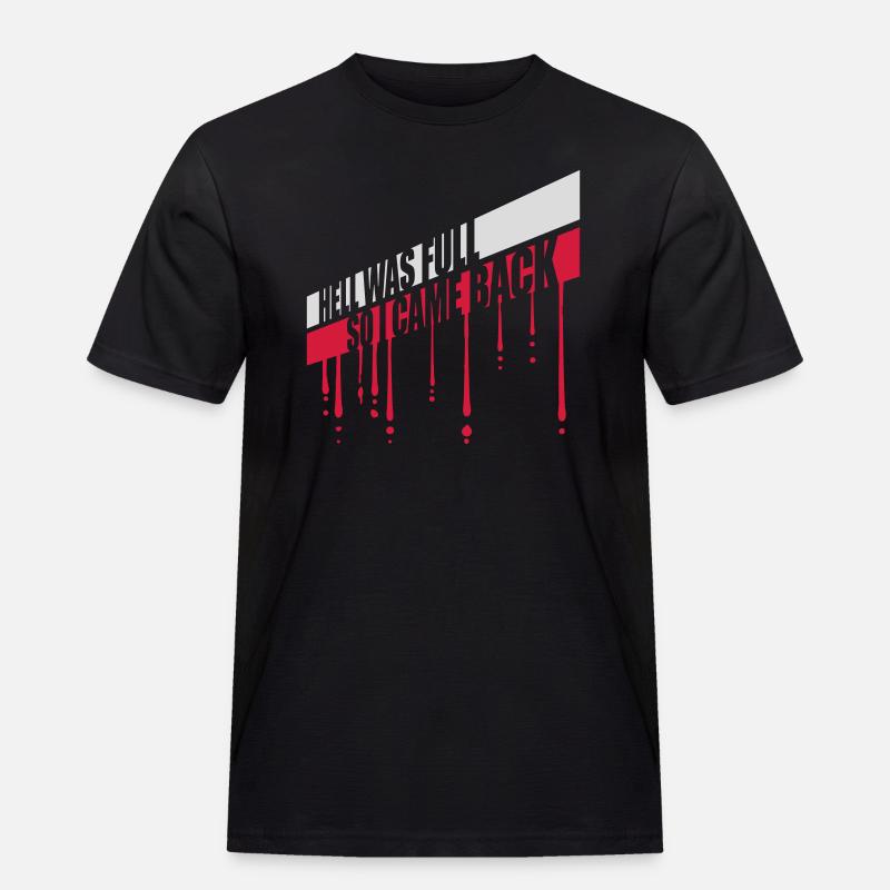 hell was full Zitat - Männer Workwear T-Shirt - Schwarz