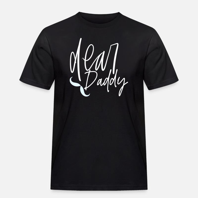 Dear daddy - Männer Workwear T-Shirt - Schwarz