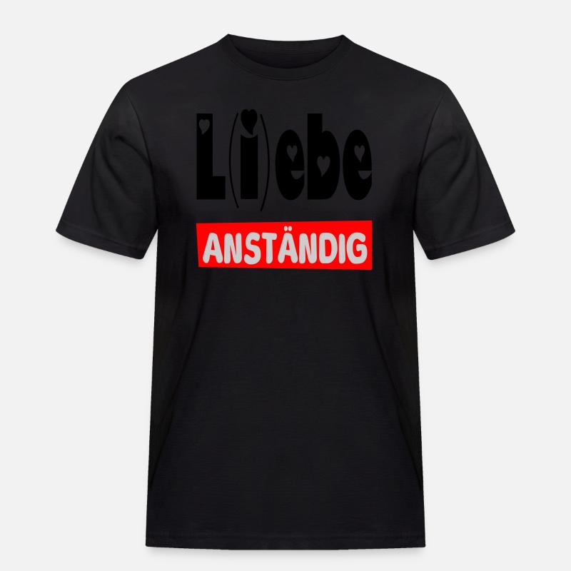 lebe anständig II - Männer Workwear T-Shirt - Schwarz