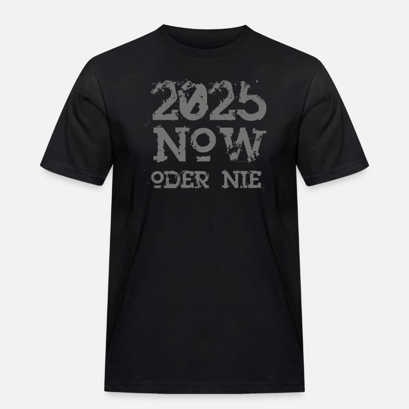 NOW oder nie 2025 - Männer Workwear T-Shirt - Schwarz