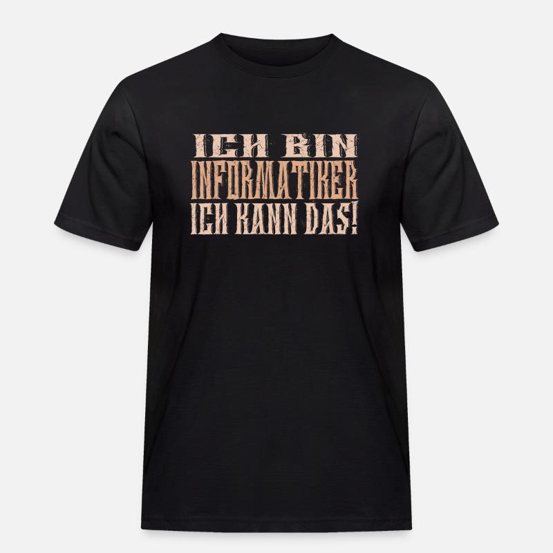 Ich bin Informatiker - Männer Workwear T-Shirt - Schwarz